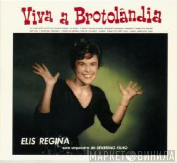 Elis Regina - Viva a Brotolandia / Poema De Amor