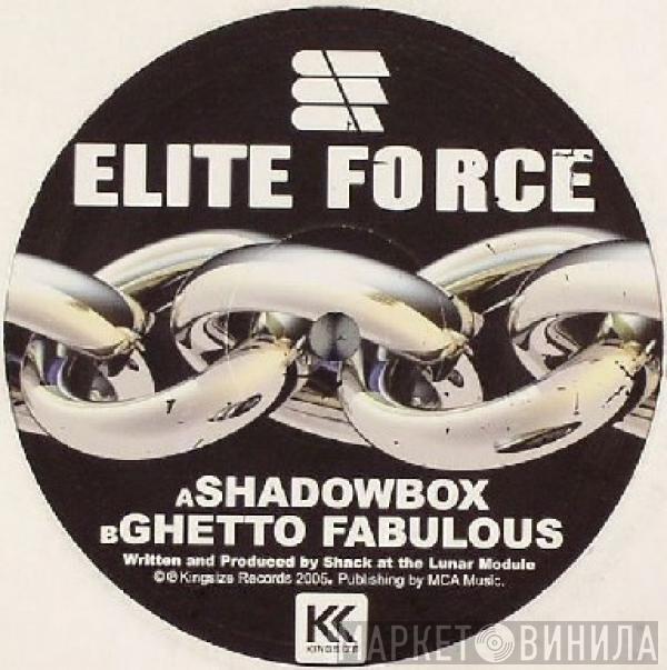 Elite Force - Shadowbox / Ghetto Fabulous