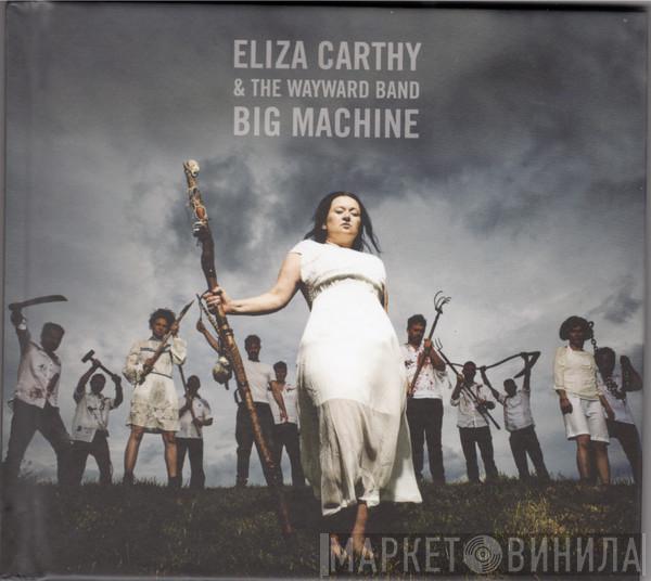 Eliza Carthy, The Wayward Band - Big Machine