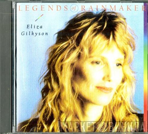  Eliza Gilkyson  - Legends Of Rainmaker