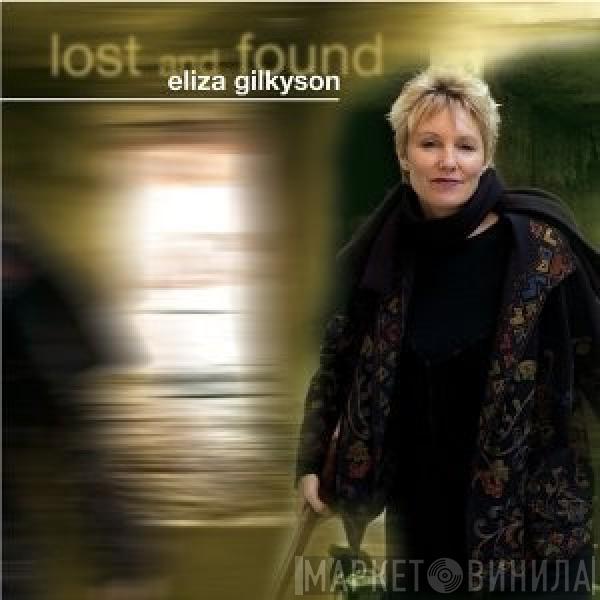  Eliza Gilkyson  - Lost and Found