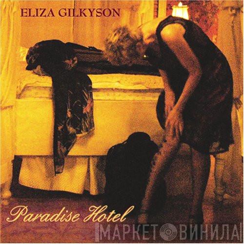  Eliza Gilkyson  - Paradise Hotel