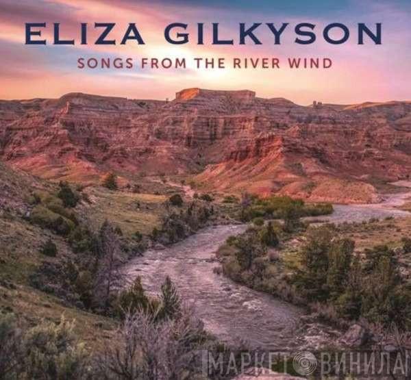  Eliza Gilkyson  - Songs From The River Wind
