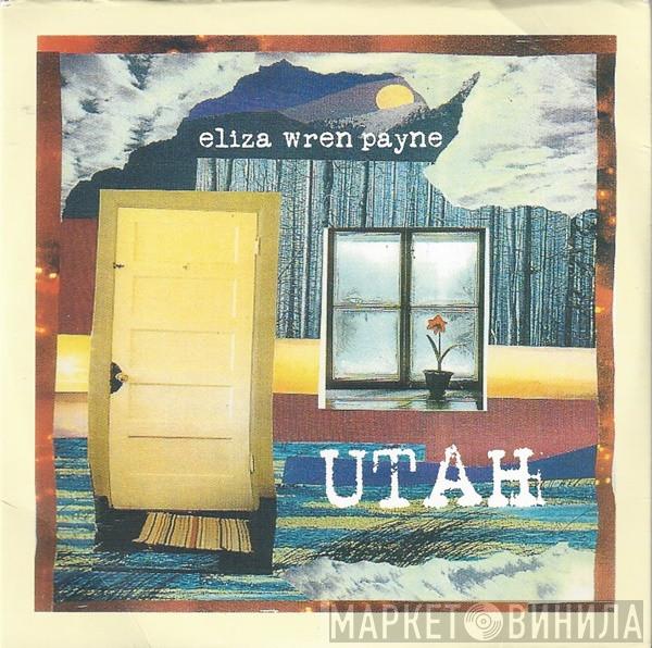 Eliza Wren Payne - Utah