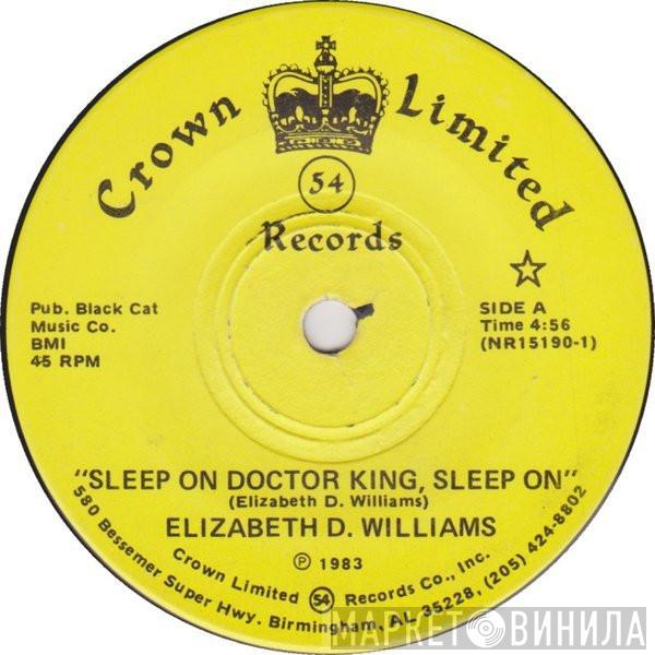 Elizabeth D. Williams - Sleep On Doctor King, Sleep On
