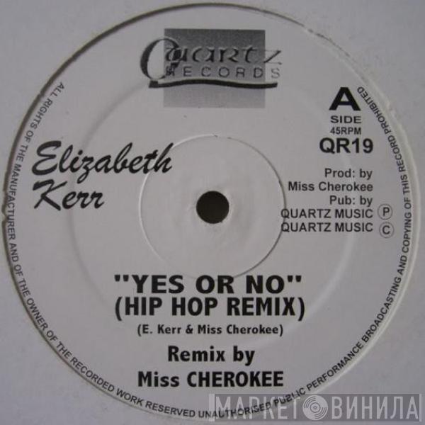 Elizabeth Kerr - Yes Or No