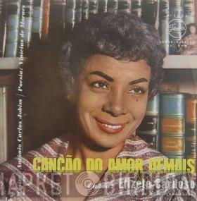 Elizeth Cardoso - Canção Do Amor Demais