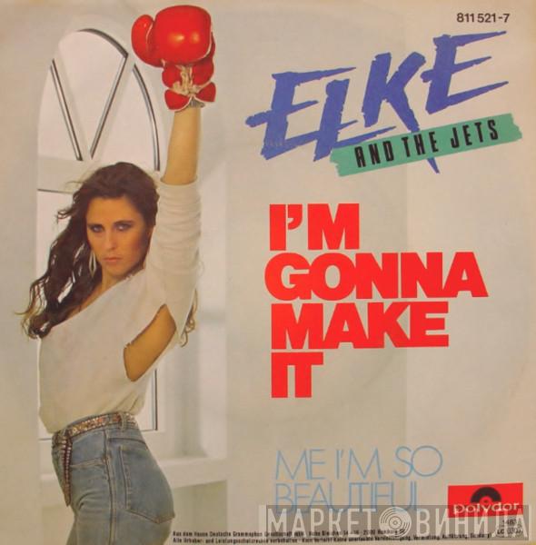 Elke And The Jets - I'm Gonna Make It