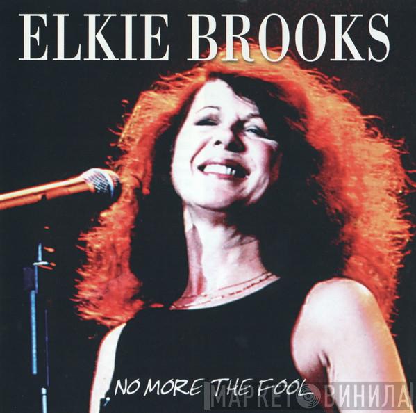 Elkie Brooks - No More The Fool