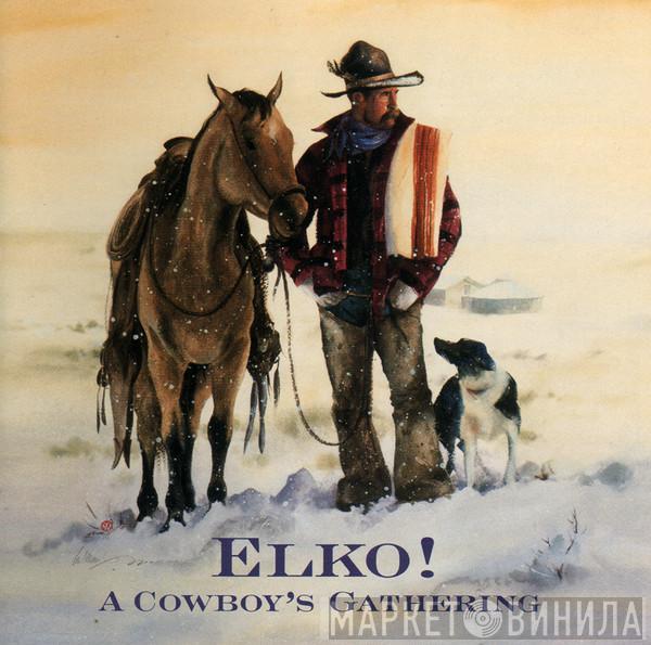  - Elko!  A Cowboy's Gathering