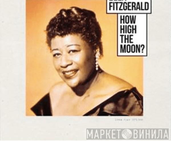 Ella Fitzgerald - How High The Moon?