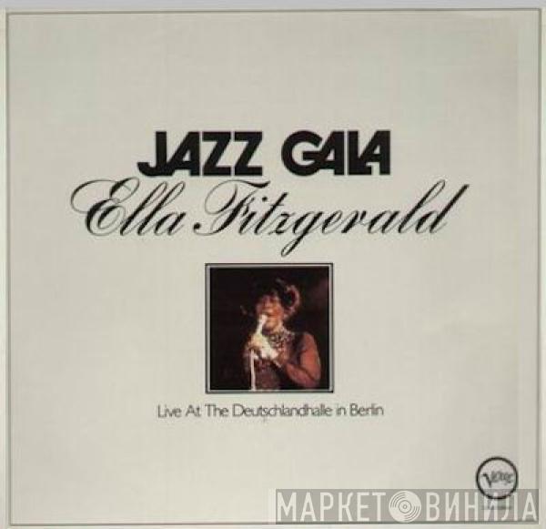  Ella Fitzgerald  - Jazz Gala (Live At The Deutschlandhalle In Berlin)
