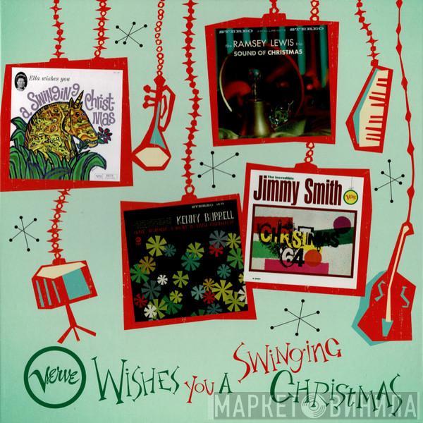 Ella Fitzgerald, Kenny Burrell, The Ramsey Lewis Trio, Jimmy Smith - Verve Wishes You A Swinging Christmas