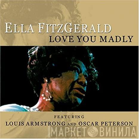 Ella Fitzgerald - Love You Madly