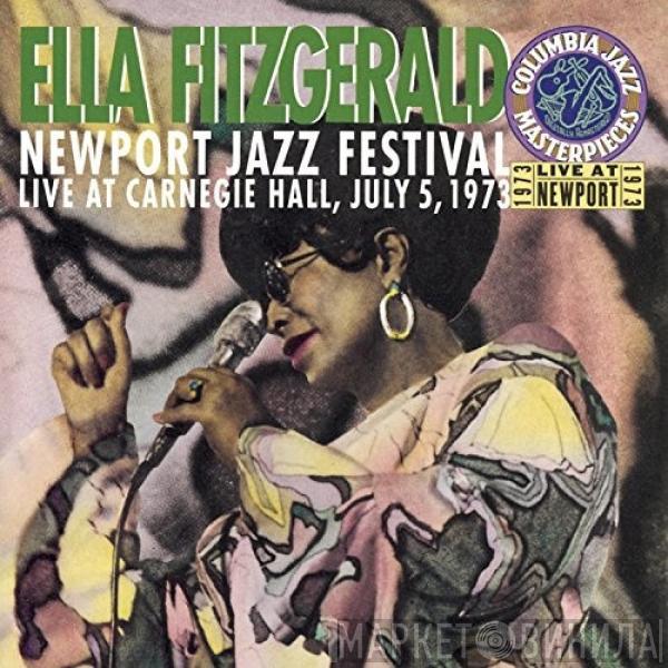 Ella Fitzgerald - Newport Jazz Festival Live At Carnegie Hall, July 5, 1973