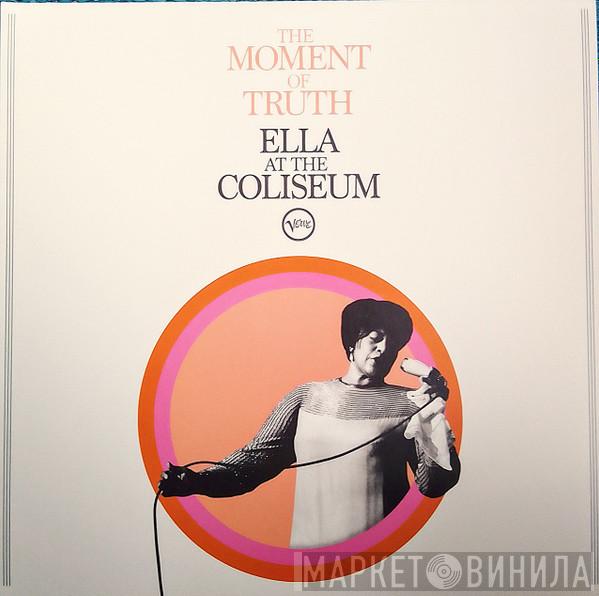 Ella Fitzgerald - The Moment Of Truth (Ella At The Coliseum)