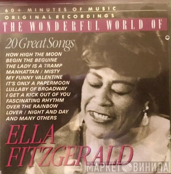 Ella Fitzgerald - The Wonderful World Of Ella Fitzgerald (20 Great Songs)