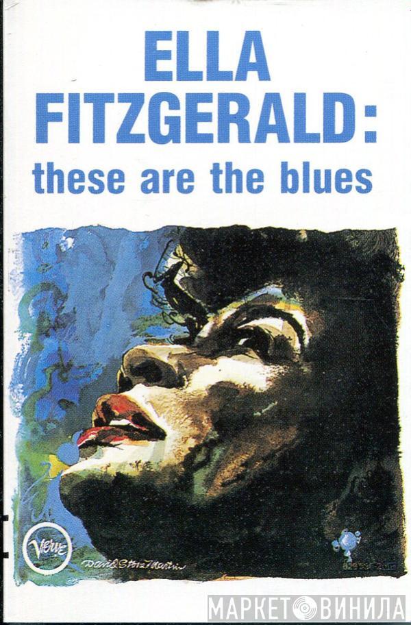 Ella Fitzgerald - These Are The Blues