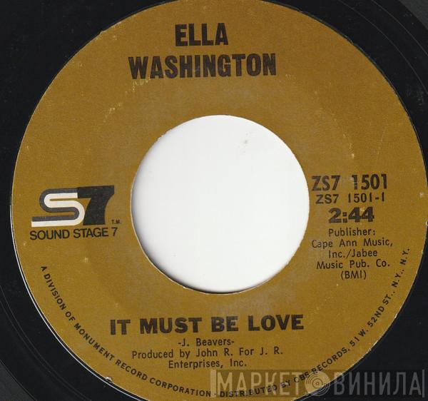  Ella Washington  - It Must Be Love / I Don't Care About Your Past