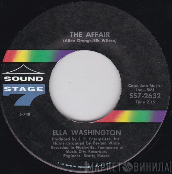  Ella Washington  - The Affair / Stop Giving Your Man Away