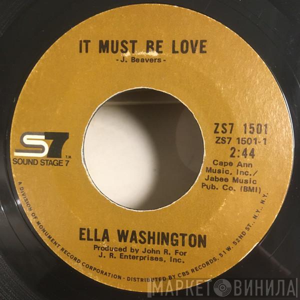 Ella Washington - It Must Be Love / I Don't Care About Your Past