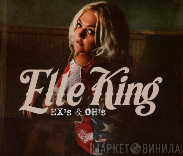 Elle King - Ex's & Oh's