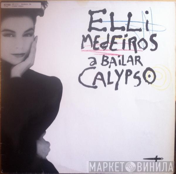 Elli Medeiros  - A Bailar Calypso