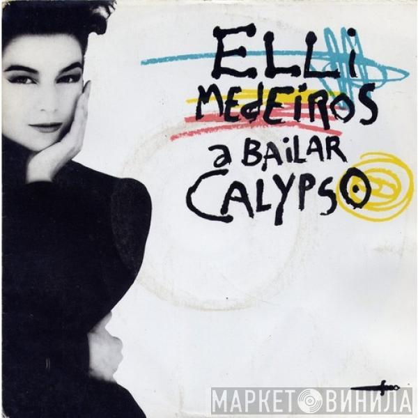 Elli Medeiros - A Bailar Calypso