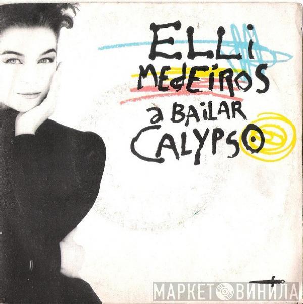  Elli Medeiros  - A Bailar Calypso