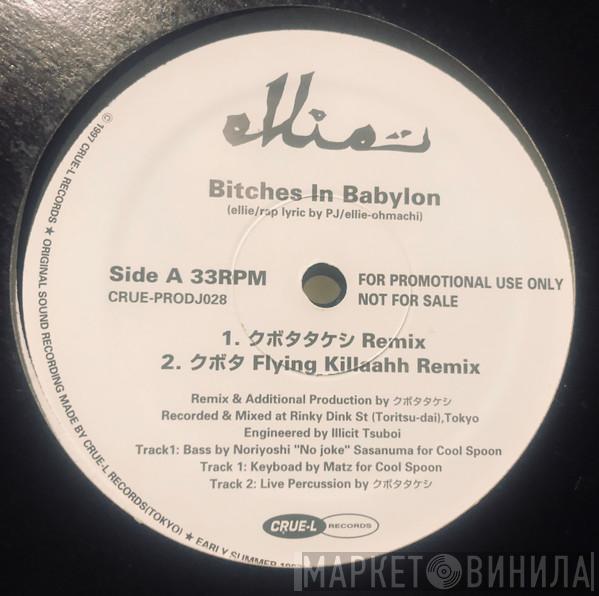 Ellie - Bitches In Babylon / Let Me Be Me