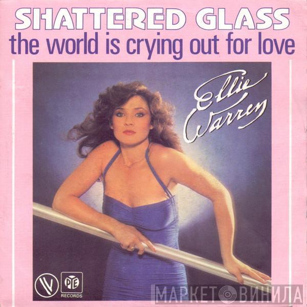 Ellie Warren - Shattered Glass / The World Is Crying Out For Love