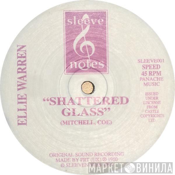 Ellie Warren - Shattered Glass / The World Is Crying Out For Love