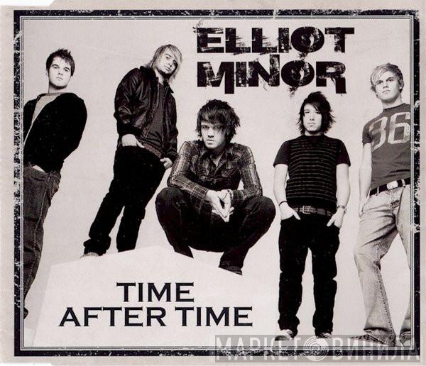 Elliot Minor - Time After Time