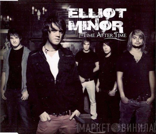 Elliot Minor - Time After Time