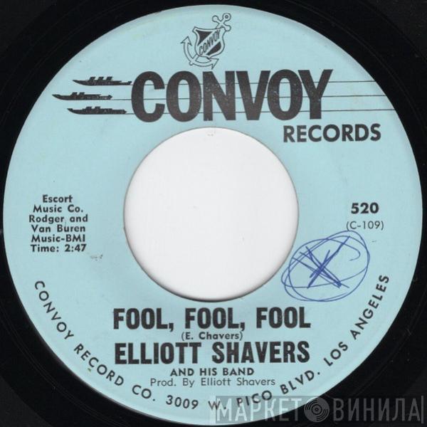  Elliott Shavers & His Blazers  - Fool, Fool, Fool