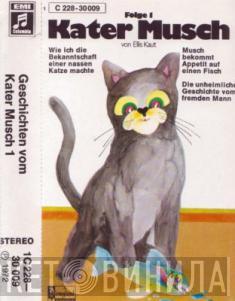  Ellis Kaut  - Geschichten Von Kater Musch - Folge 1