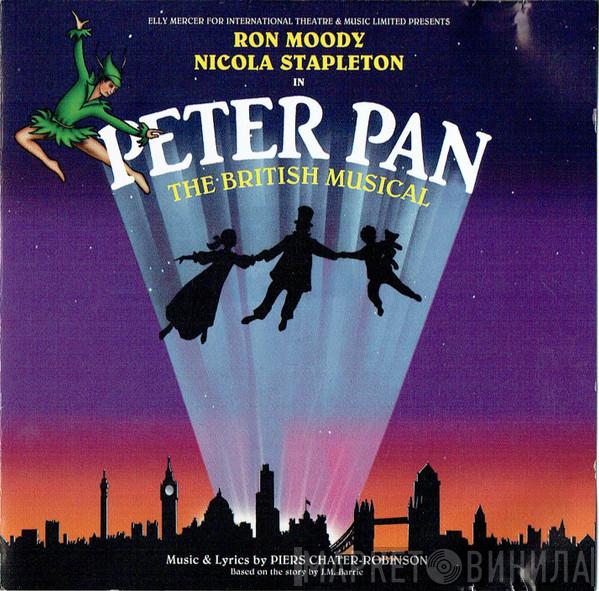 Elly Mercer, Ron Moody, Nicola Stapleton, Piers Chater-Robinson, James Matthew Barrie - Peter Pan (The British Musical)