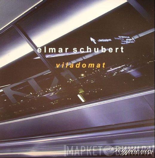 Elmar Schubert - Viladomat
