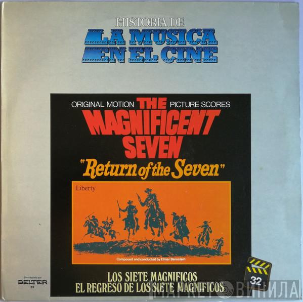 Elmer Bernstein - Los Siete Magnificos • El Regreso De Los Siete Magnificos (The Magnificent Seven • Return Of The Seven - Original Motion Picture Scores)