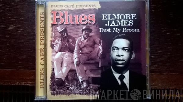  Elmore James  - Dust My Broom