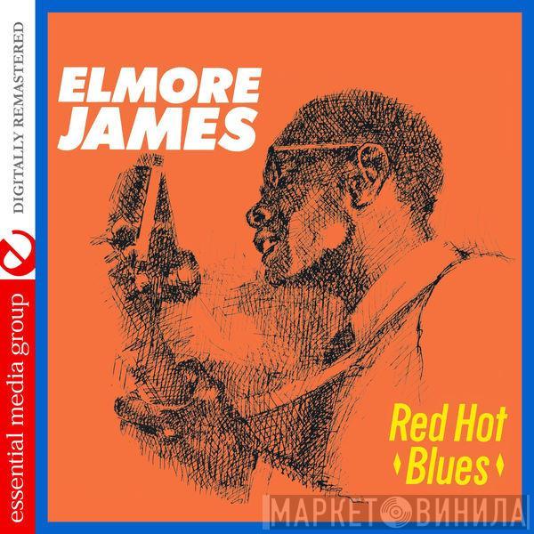  Elmore James  - Red Hot Blues (Digitally Remastered)