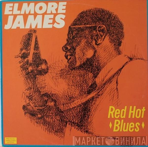  Elmore James  - Red Hot Blues