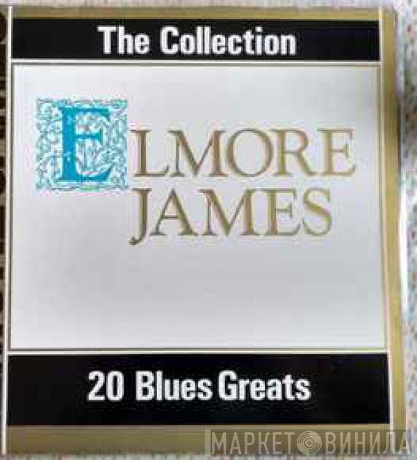 Elmore James - The Elmore James Collection (The Very Best Of)