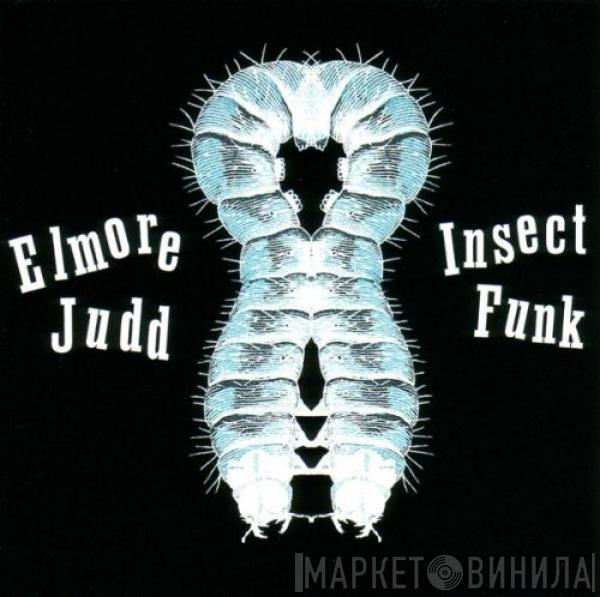 Elmore Judd - Insect Funk