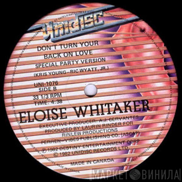  Eloise Whitaker  - Don't Turn Your Back On Love