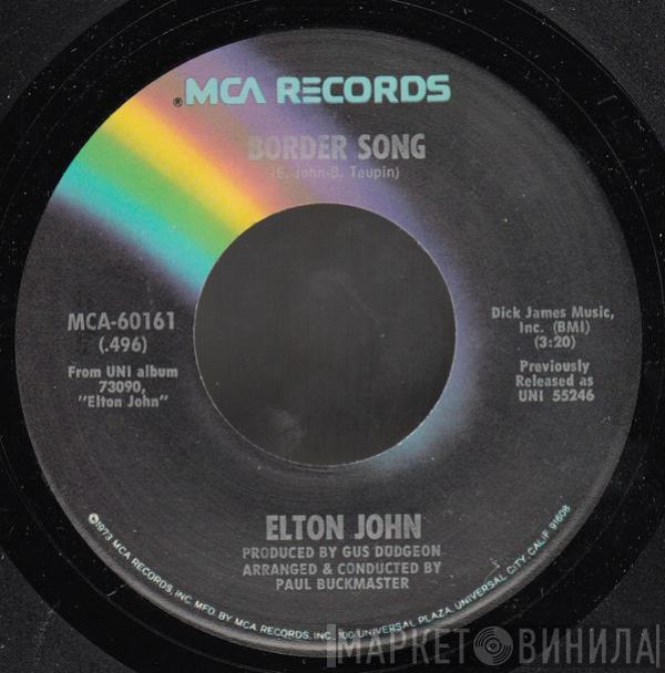  Elton John  - Border Song / Bad Side Of The Moon