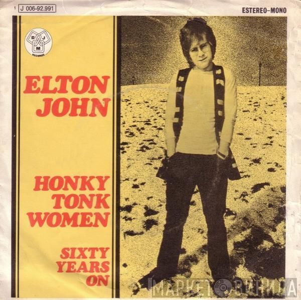  Elton John  - Honky Tonk Women / Sixty Years On