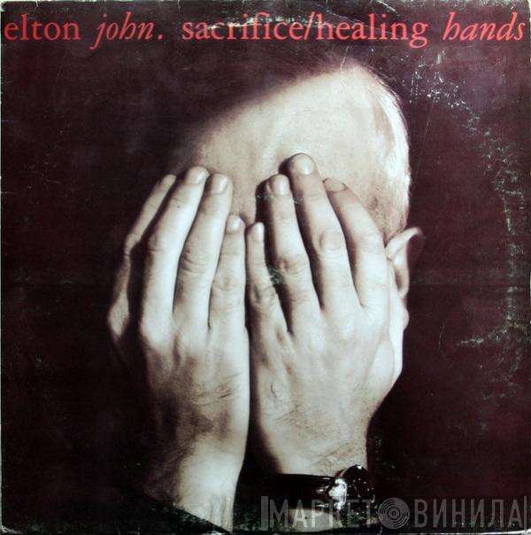  Elton John  - Sacrifice / Healing Hands