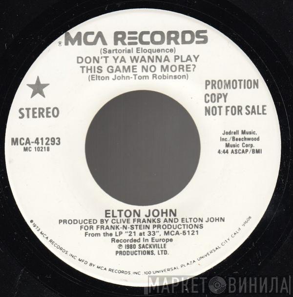  Elton John  - (Sartorial Eloquence) Don't Ya Wanna Play This Game No More?