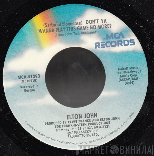 Elton John - (Sartorial Eloquence) Don't Ya Wanna Play This Game No More